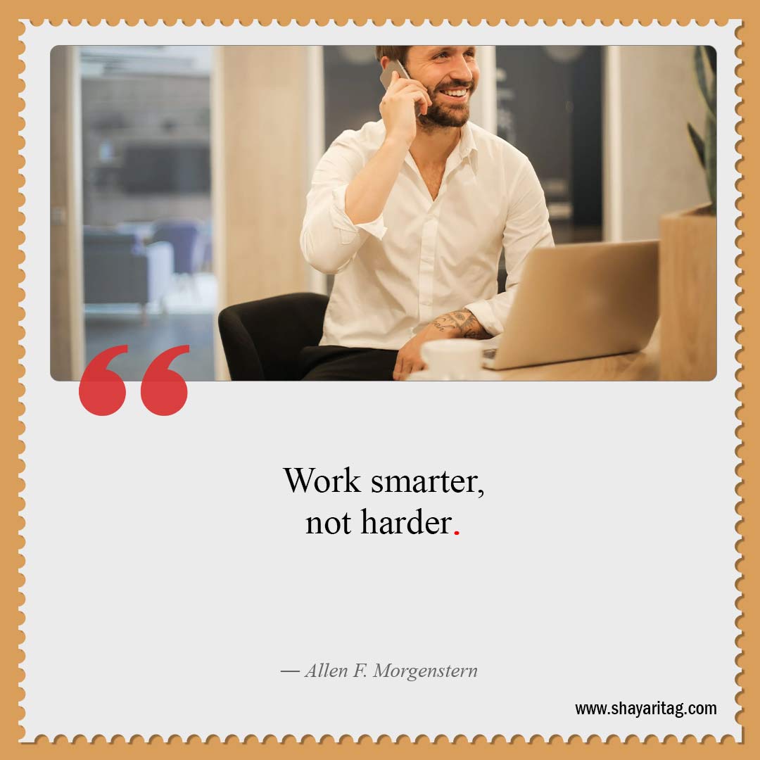 Work smarter, not harder-Best Hard work quotes for Success with image