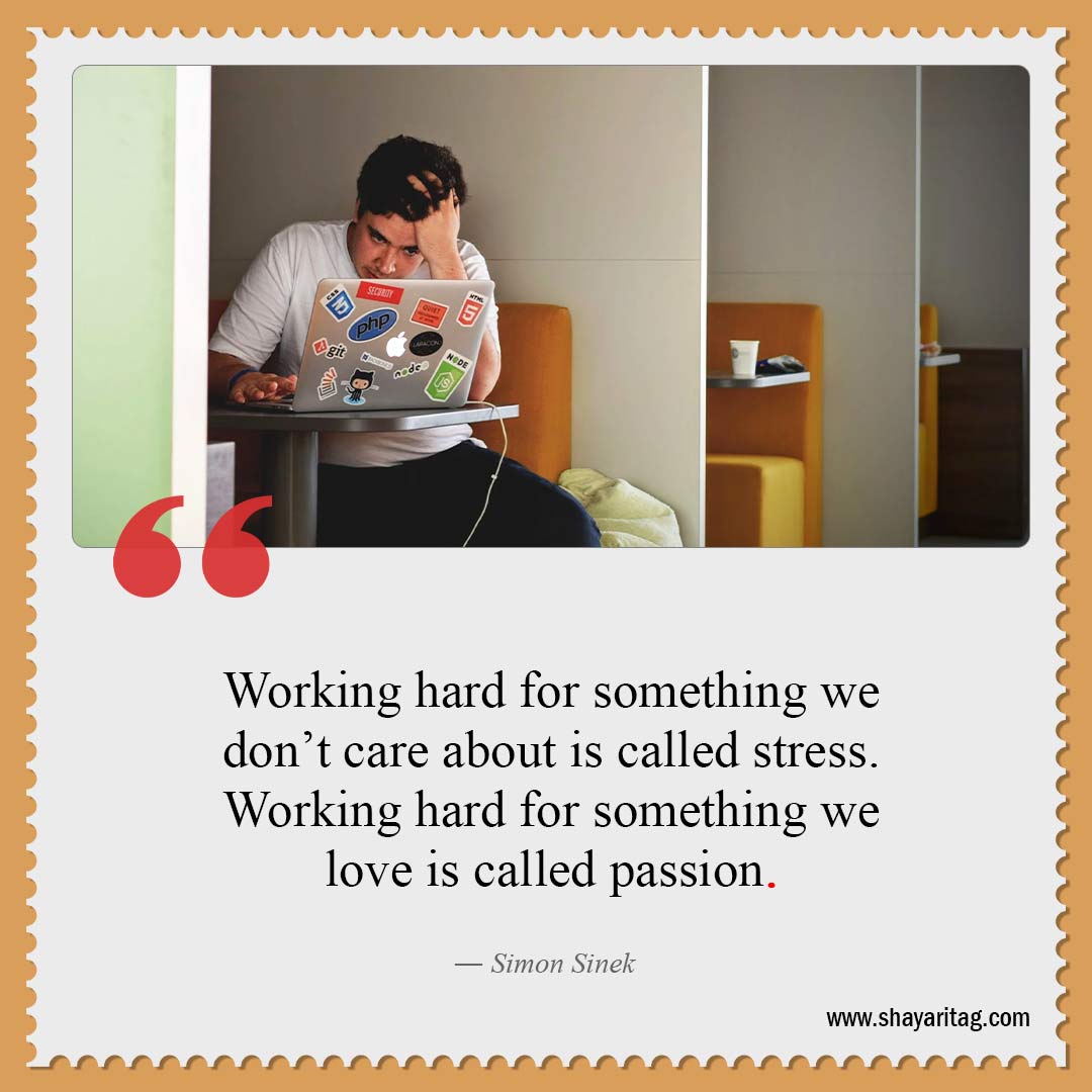 Working hard for something we don’t care-Best Hard work quotes for Success with image