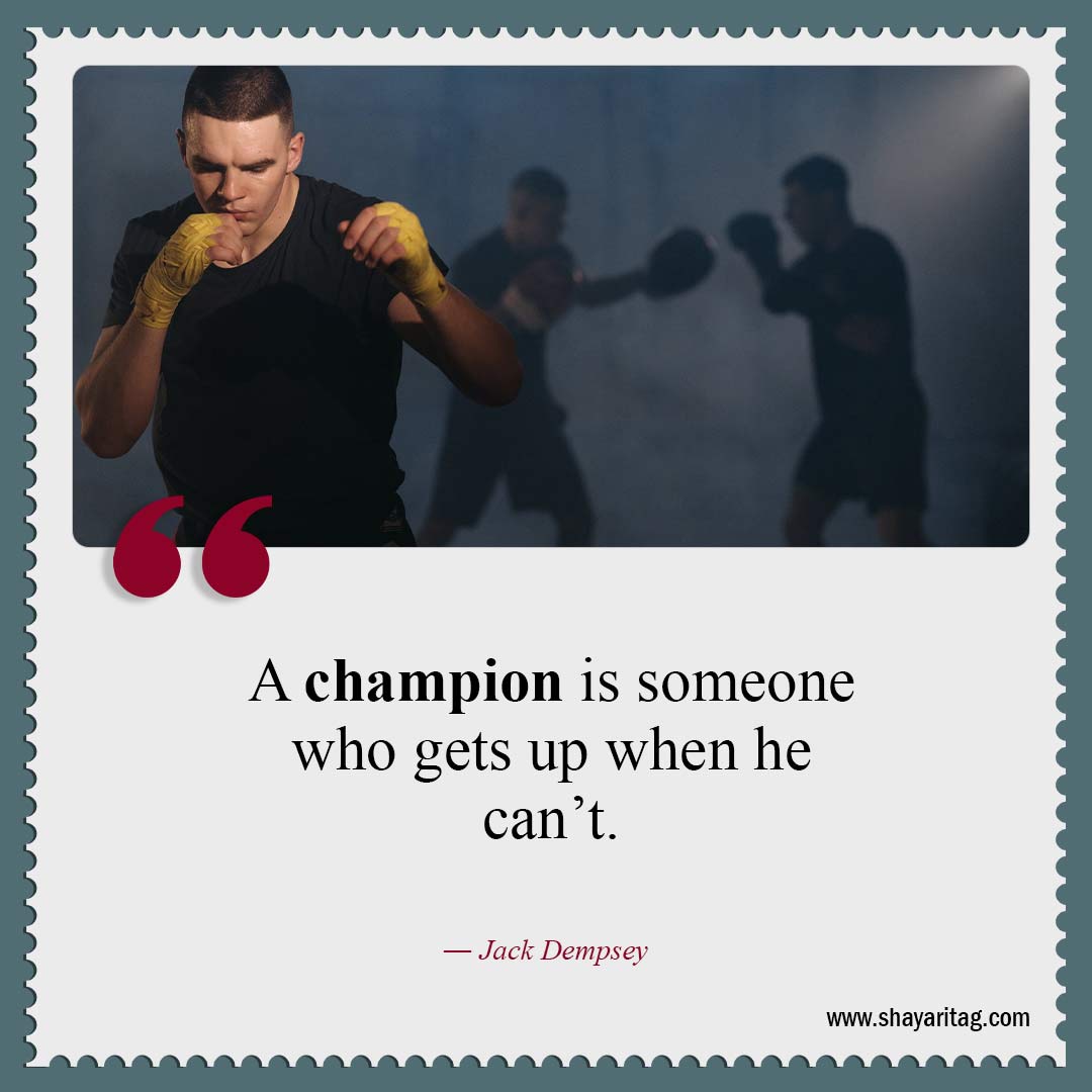 A champion is someone who gets-Best motivation boxing quotes boxers quotes