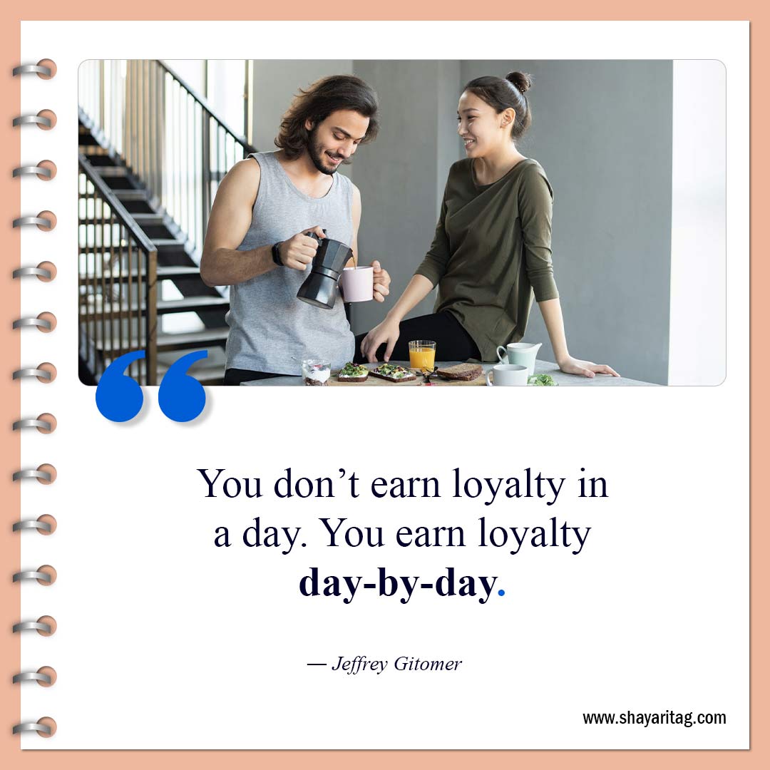 A person who deserves my loyalty-Quotes about loyalty Best short quotes on loyalty