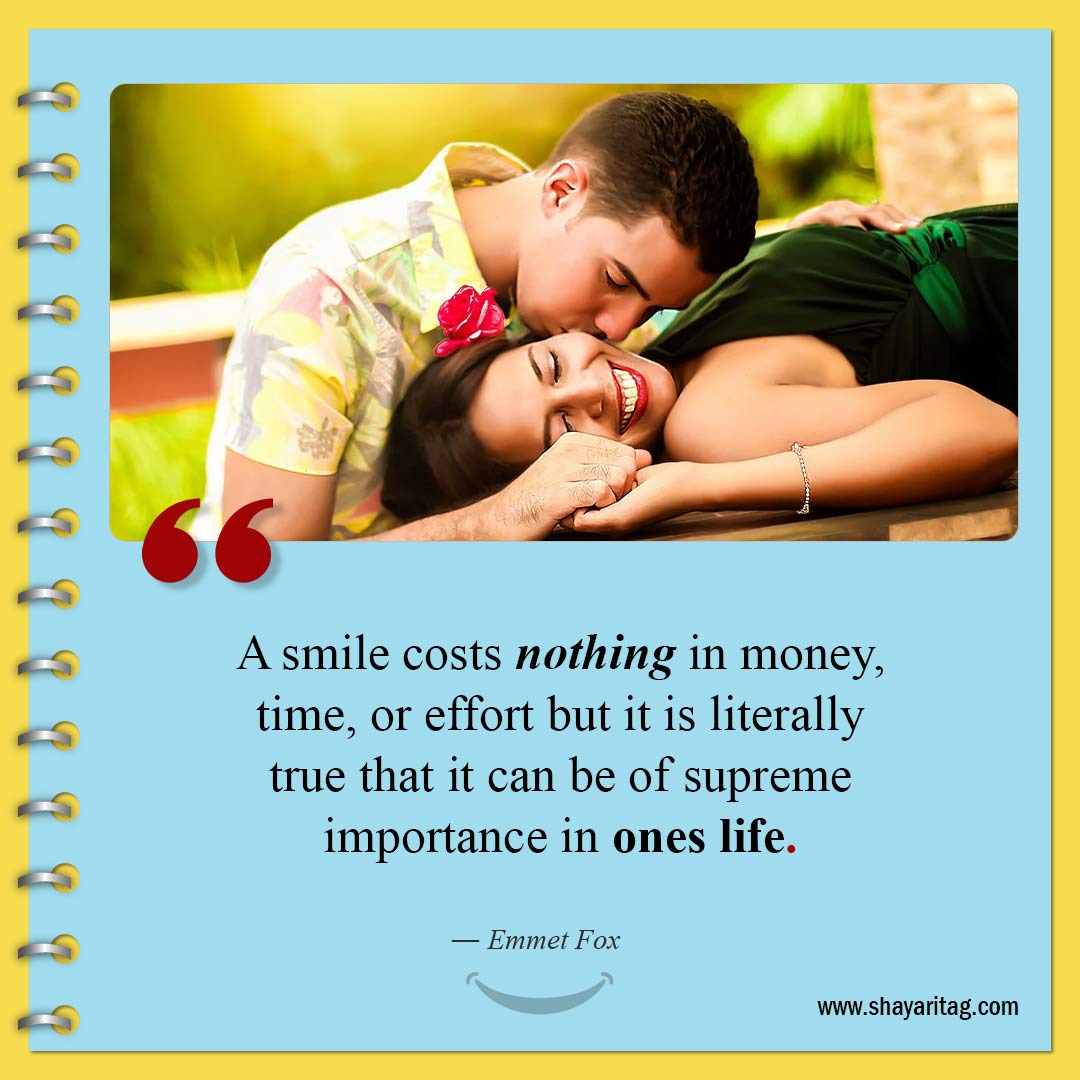 A smile costs nothing in money-Quotes about smiling Beautiful Smile Quotes