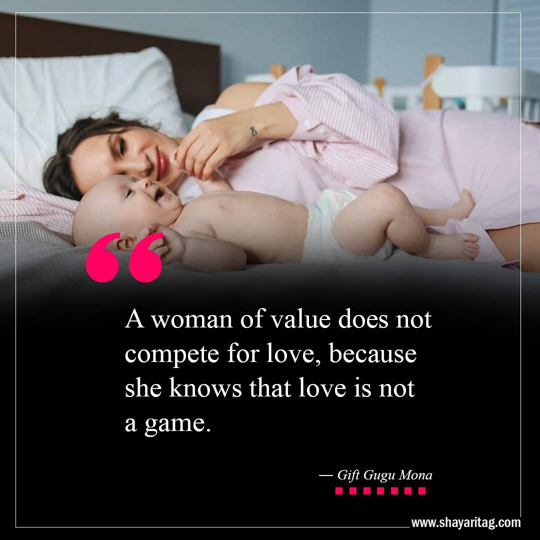 A woman of value does not compete for love-Value of a woman Quotes about strong women