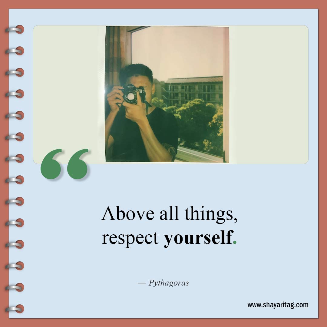 Above all things respect yourself-Quotes about respect Best relationship respect quotes 
