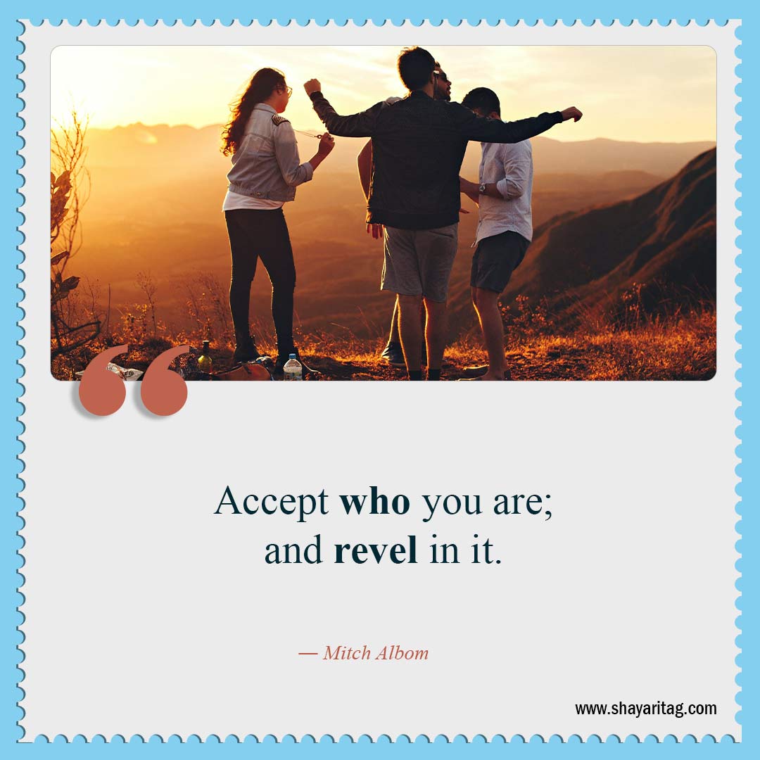 Accept who you are and revel in it-Be Confident Quotes Best Quotes for confidence with image 