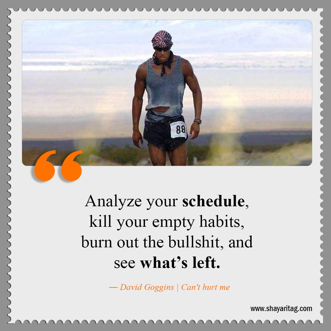 Analyze your schedule-Best David Goggins Quotes Can't hurt me book Quotes with image