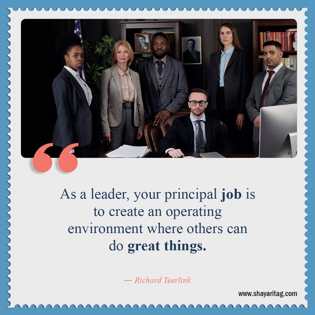 As a leader your principal job is to-Quotes about leadership Best Inspirational quotes for leadership