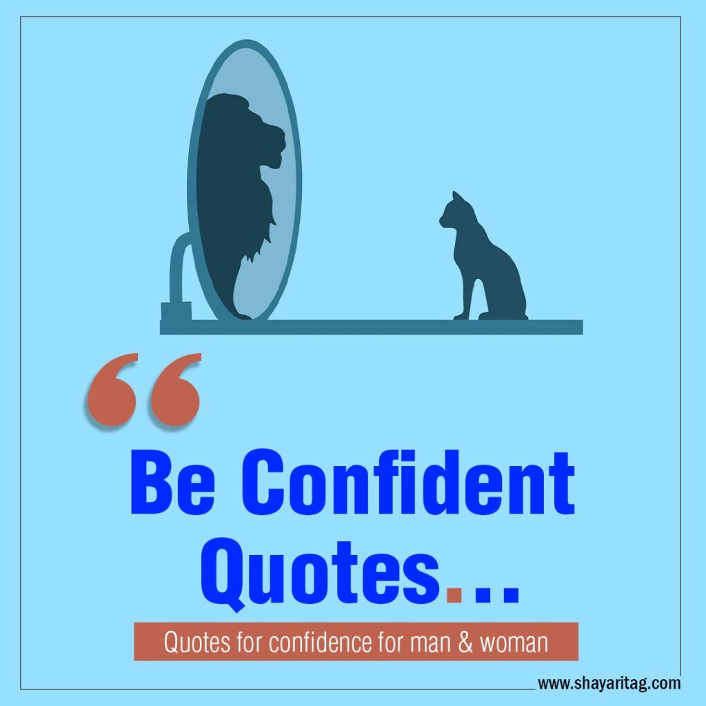 Be Confident Quotes Best Quotes for confidence with image for man & woman