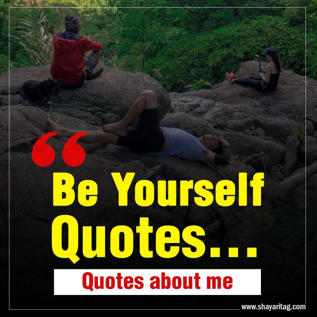 Be Yourself Quotes Best quotes about me with image