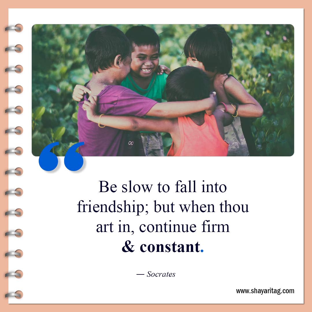 Be slow to fall into friendship-Quotes about loyalty Best short quotes on loyalty