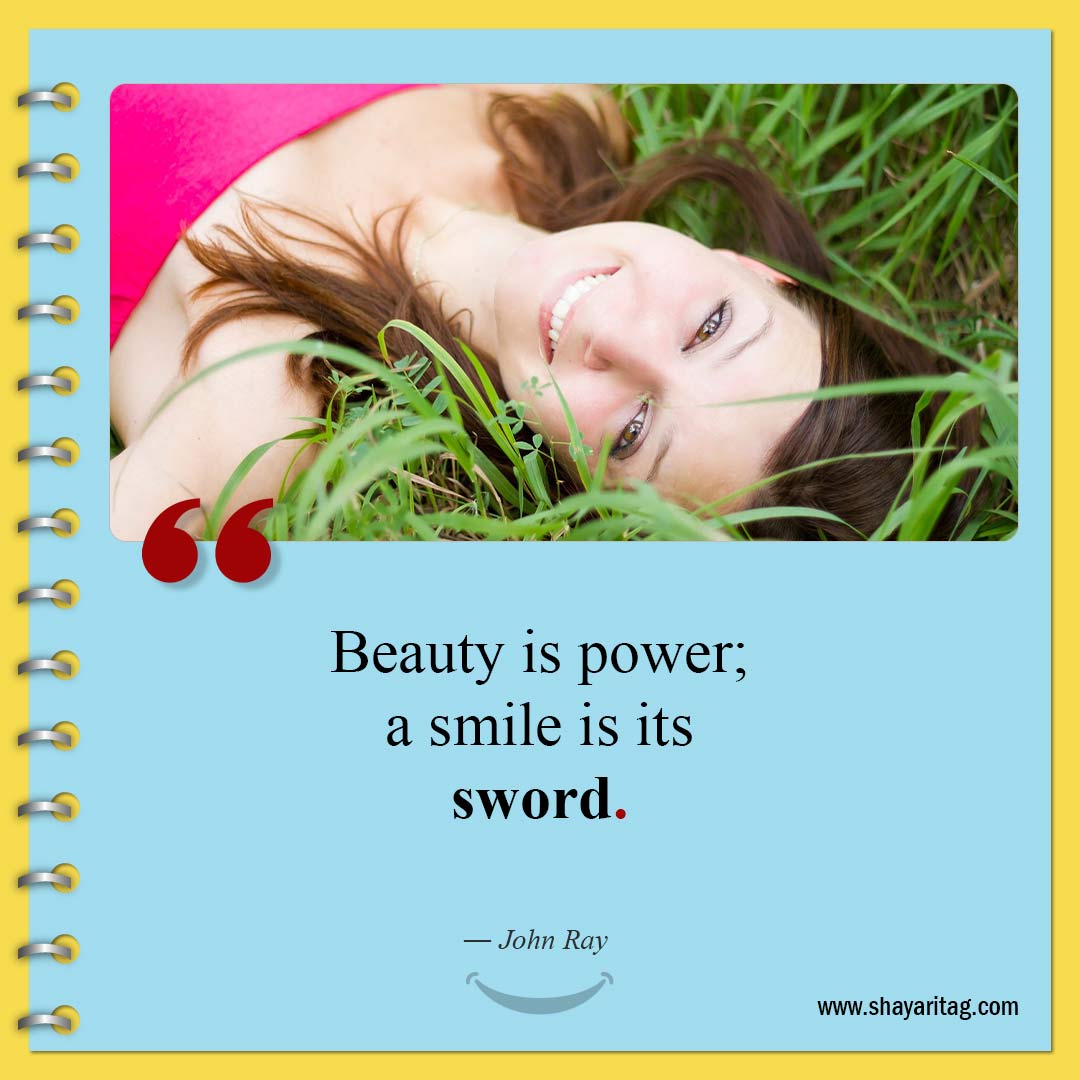 Beauty is power-Quotes about smiling Beautiful Smile Quotes