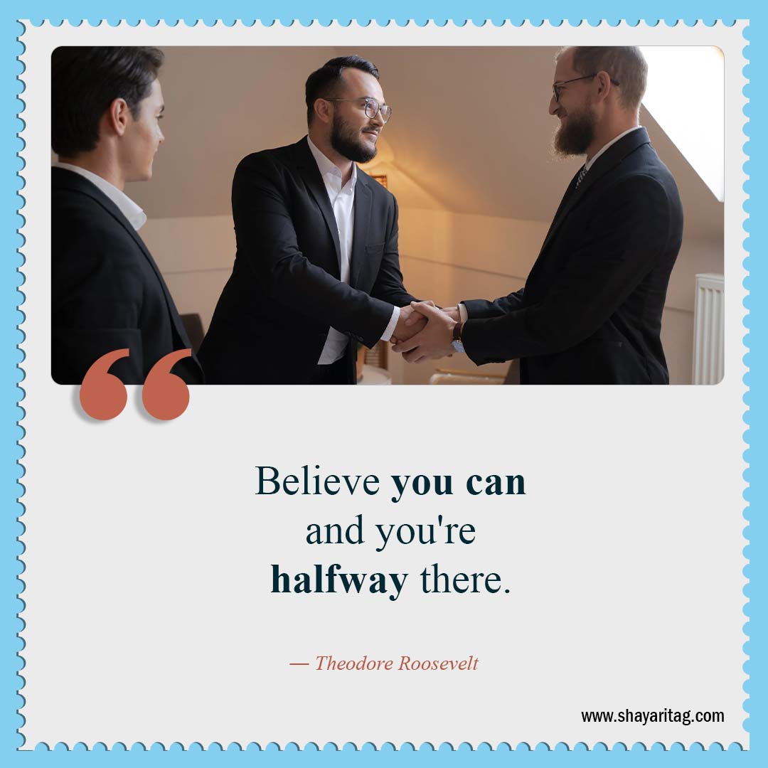 Believe you can and you're halfway there-Be Confident Quotes Best Quotes for confidence with image 