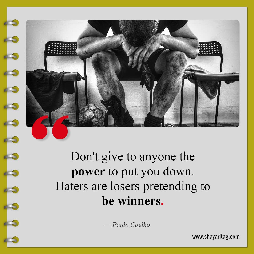 Don't give to anyone the power-Quotes about haters Best quotes to haters with image