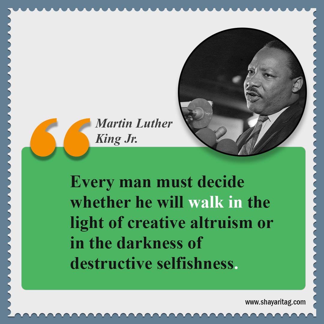 Every man must decide whether he-Quotes by Dr Martin Luther King Jr Best Quote for mlk jr