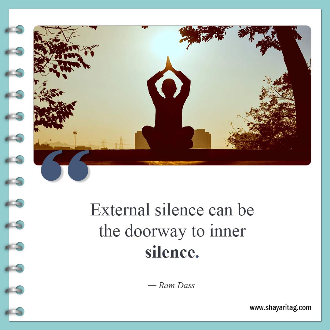 External silence can be the doorway-Quotes about silence Best be silent quotes