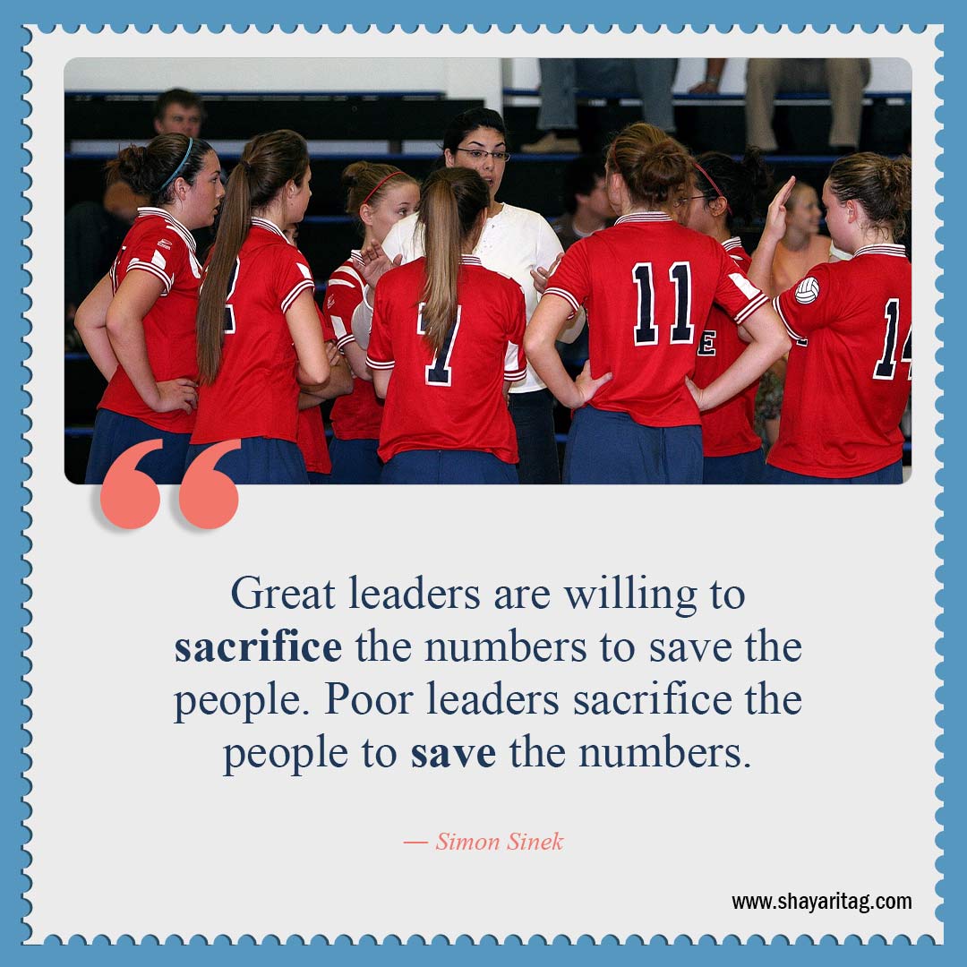 Great leaders are willing to sacrifice-Quotes about leadership Best Inspirational quotes for leadership
