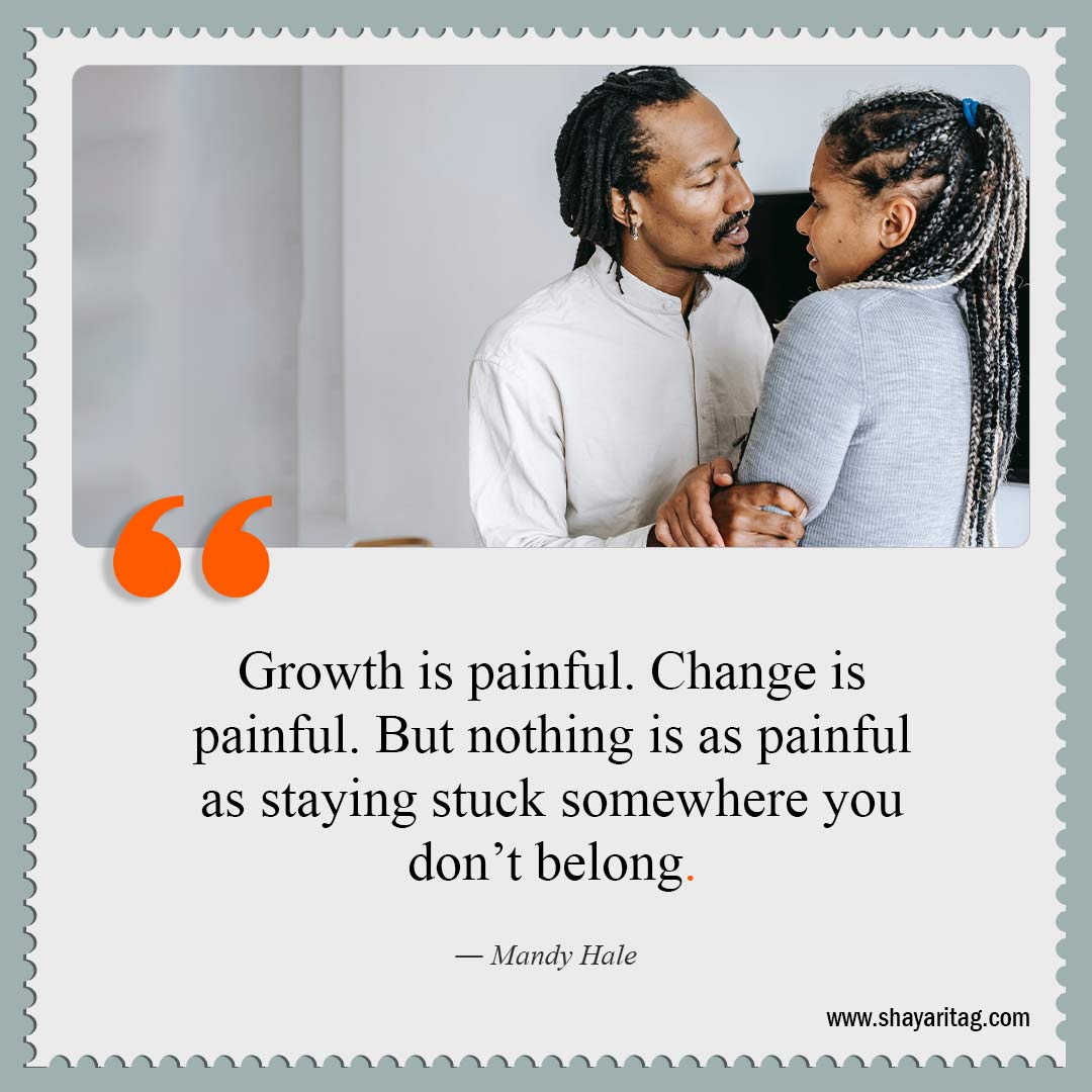 Growth is painful Change is painful-Quotes about being strong Best strength quotes for motivational saying