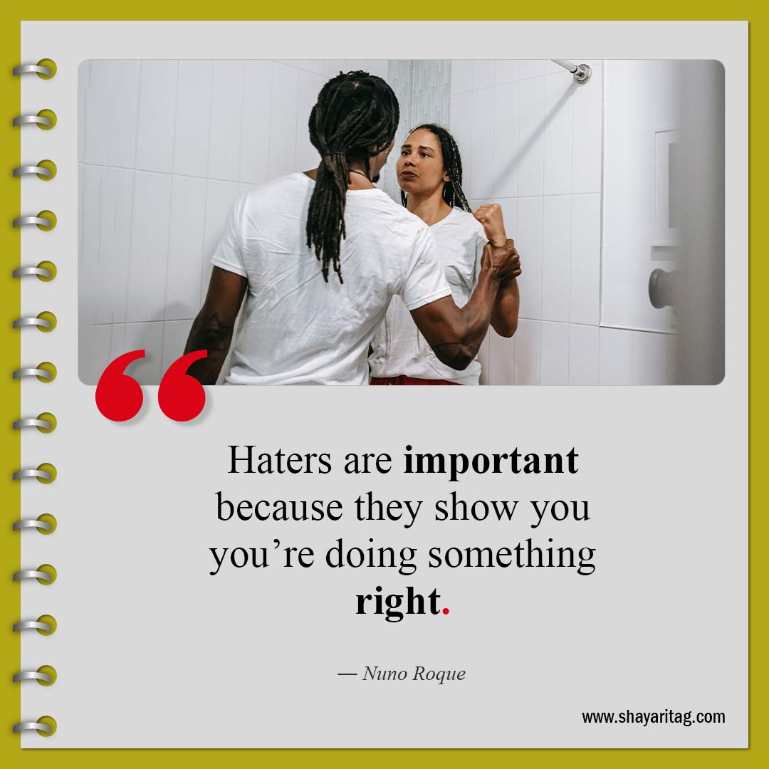 Haters are important because they-Quotes about haters Best quotes to haters with image