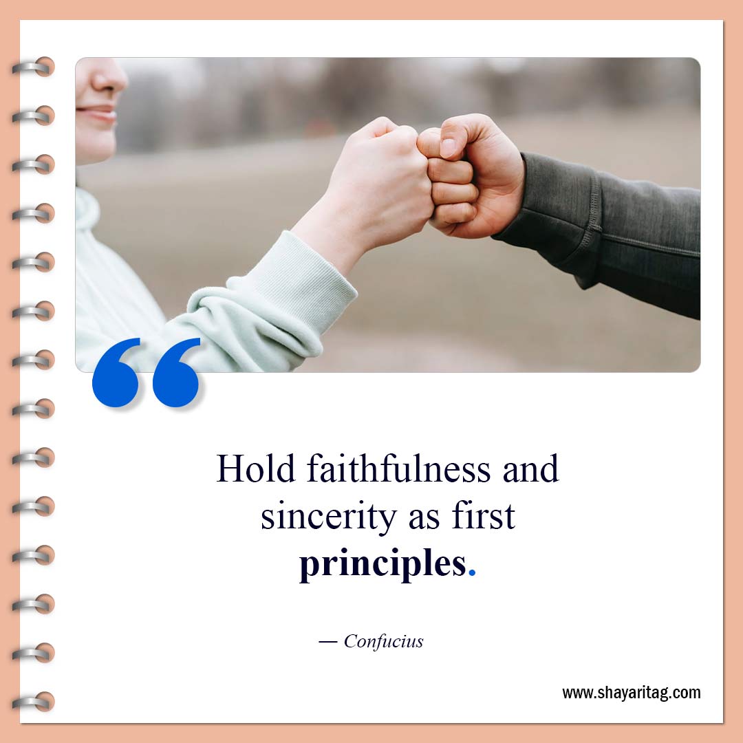 Hold faithfulness and sincerity-Quotes about loyalty Best short quotes on loyalty