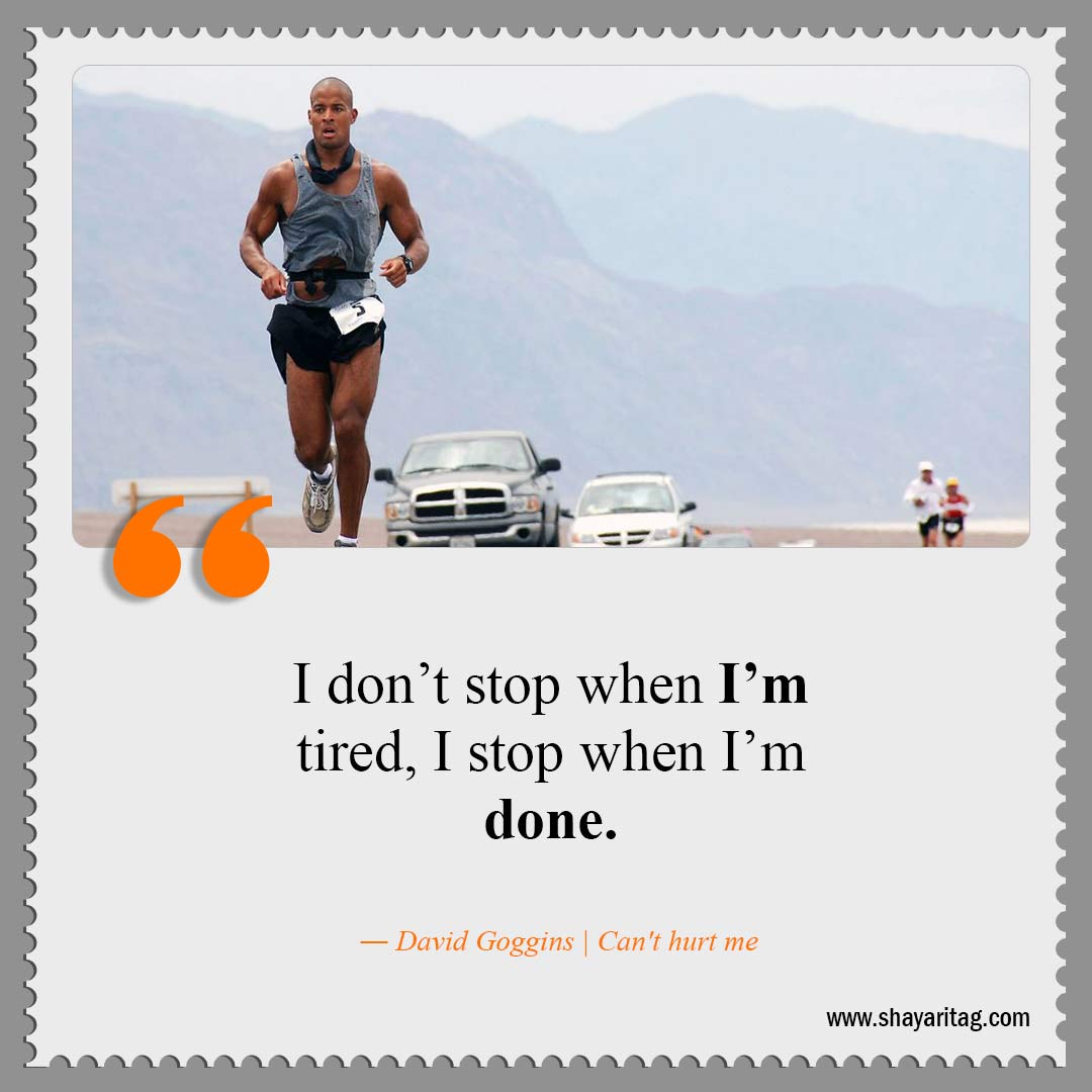 I don’t stop when I’m tired-Best David Goggins Quotes Can't hurt me book Quotes with image