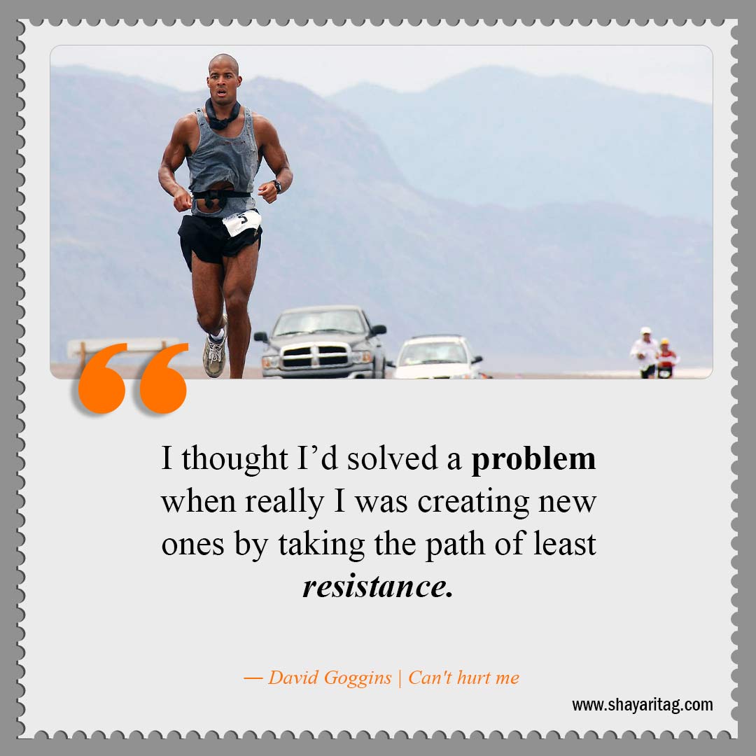 I thought I’d solved a problem-Best David Goggins Quotes Can't hurt me book Quotes with image