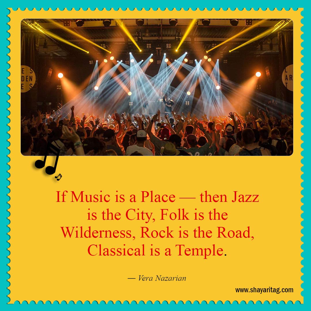 If Music is a Place then Jazz is the City-Short Quotes about Music Best Inspirational Musically quotes