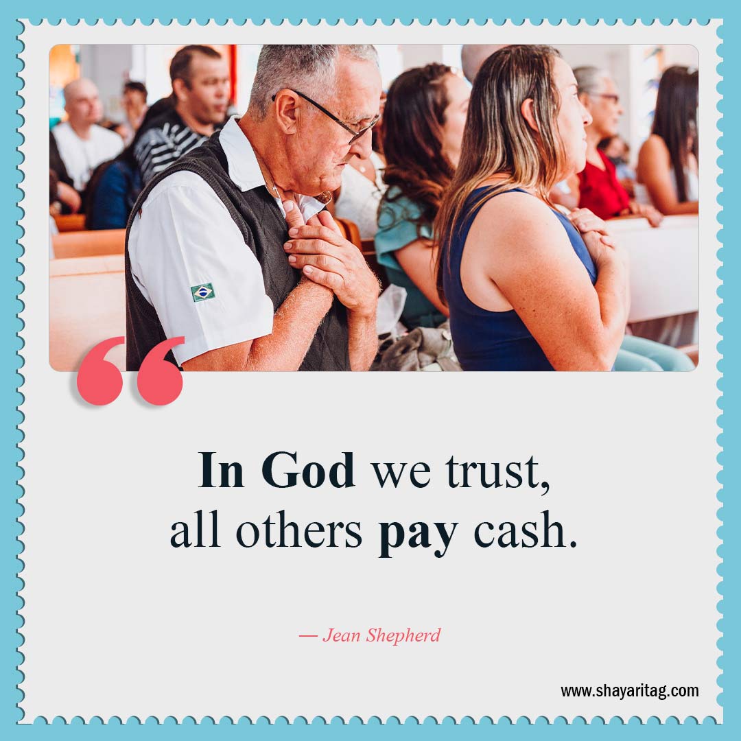In God we trust all others pay cash-Quotes about trust best in god i trust quote