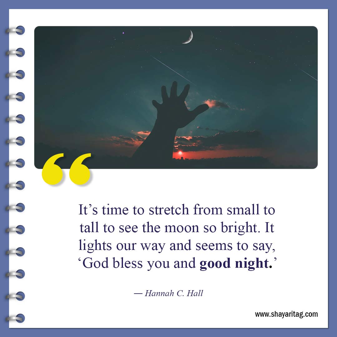 It’s time to stretch from small to tall-Inspirational Good night quotes Best Gudnyt quote