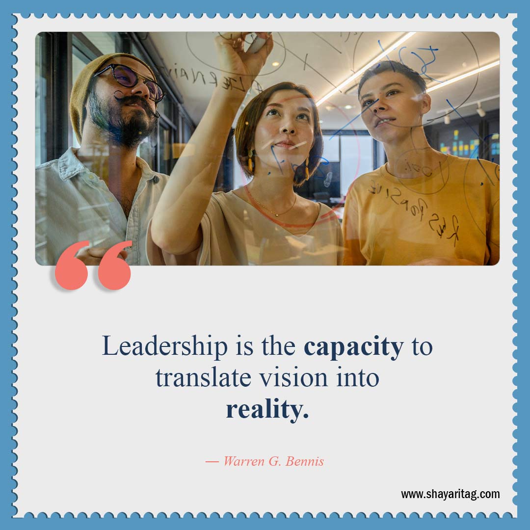 Leadership is the capacity to translate-Quotes about leadership Best Inspirational quotes for leadership