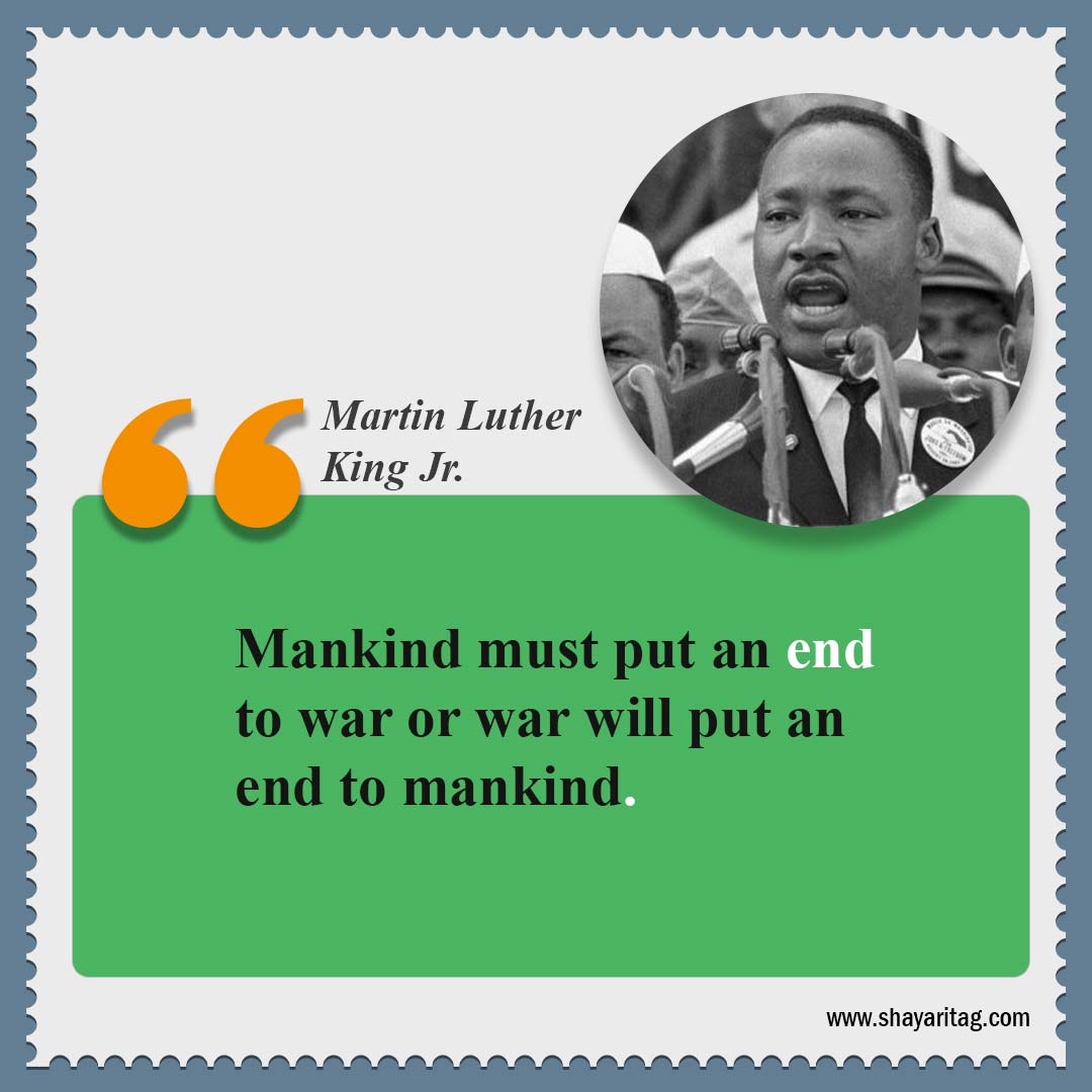 Mankind must put an end to war-Quotes by Dr Martin Luther King Jr Best Quote for mlk jr