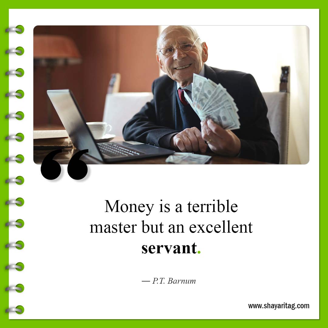 Money is a terrible master-Quotes about Money financial motivational quotes 