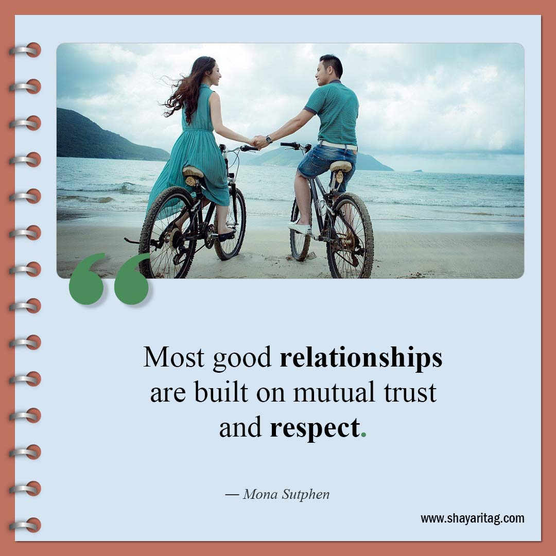 Most good relationships are built on-Quotes about respect Best Quotes on respect in relationship