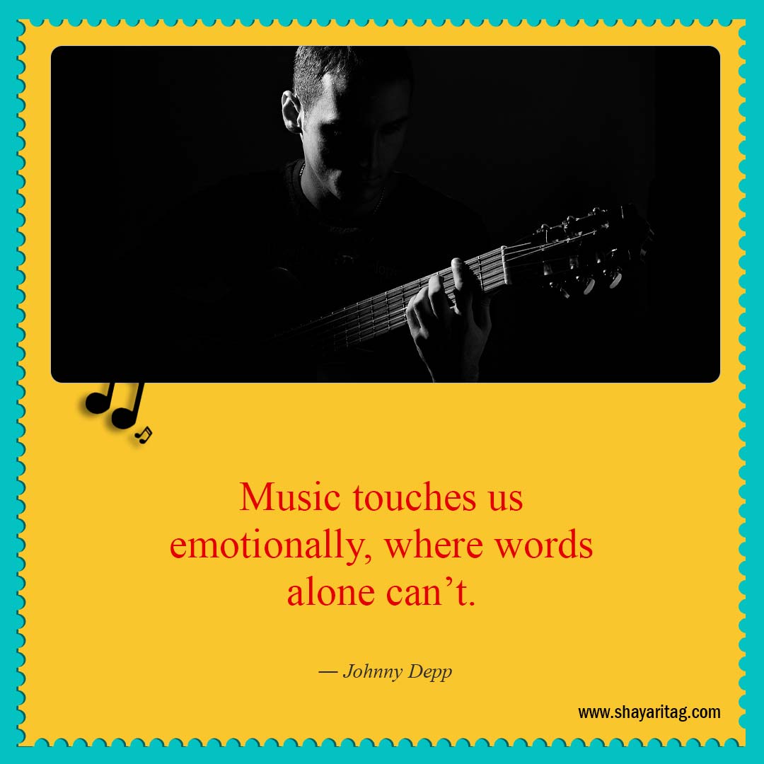 Music touches us emotionally-Short Quotes about Music Best Inspirational Musically quotes