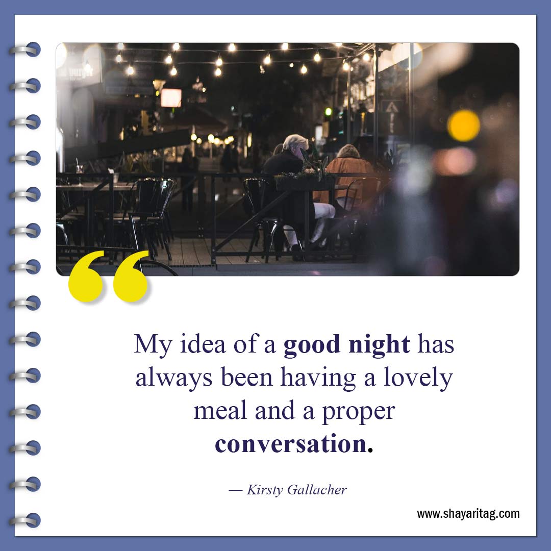 My idea of a good night has always-Inspirational Good night quotes Best Gudnyt quote