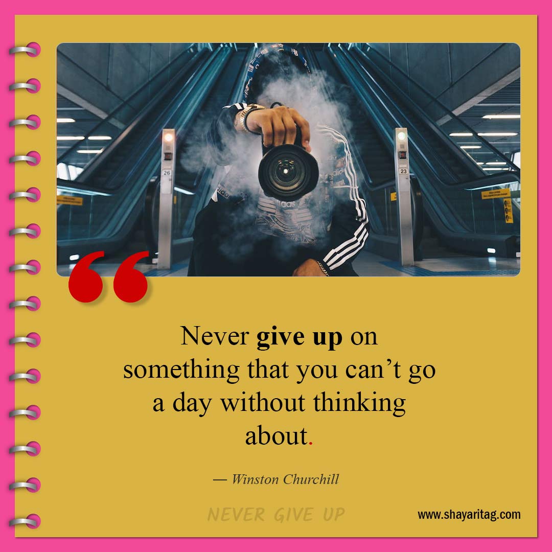 Never give up on something-Quotes about Never Giving Up quotes winston churchill