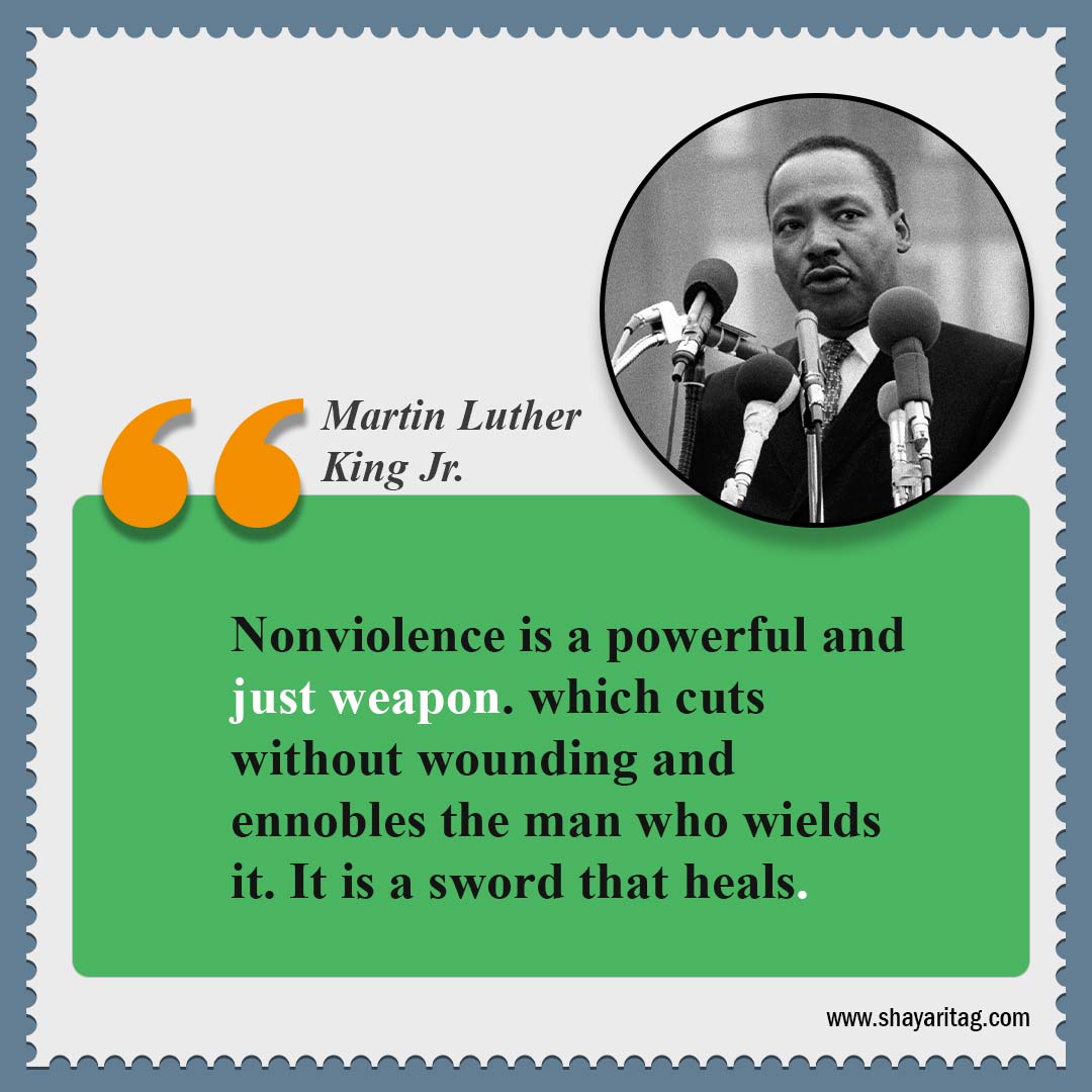 Nonviolence is a powerful and just weapon-Quotes by Dr Martin Luther King Jr Best Quote for mlk jr
