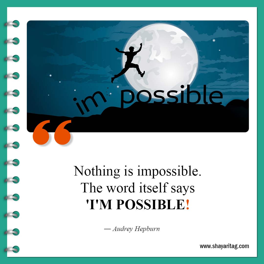 Nothing is impossible-Quote for Encouraging quotes for women and Men