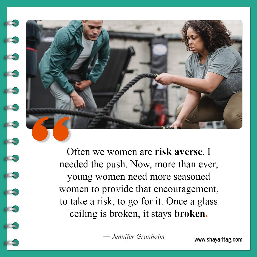 Often we women are risk averse-Quote for Encouraging quotes for women and Men