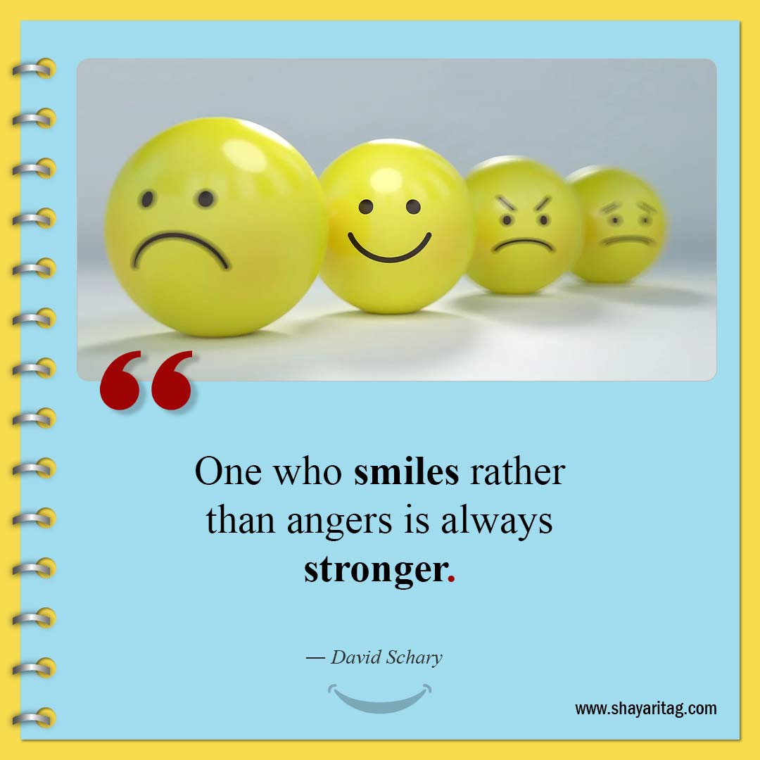 One who smiles rather than angers-Quotes about smiling best On Smile Quotes