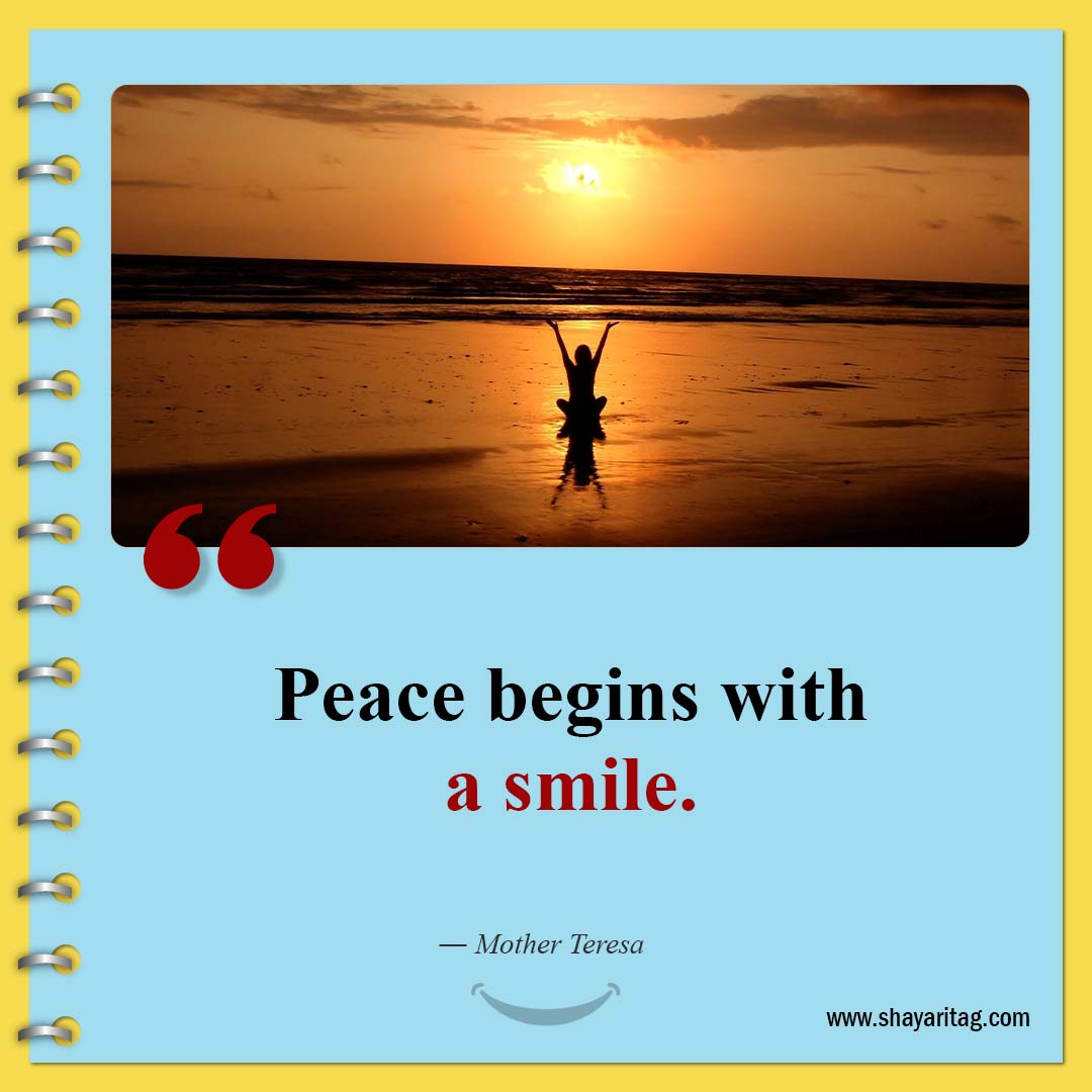 Peace begins with a smile-Quotes about smiling Beautiful Smile Quotes