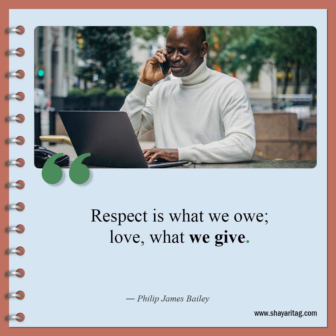 Respect is what we owe-Quotes about respect Best Quotes on respect in relationship