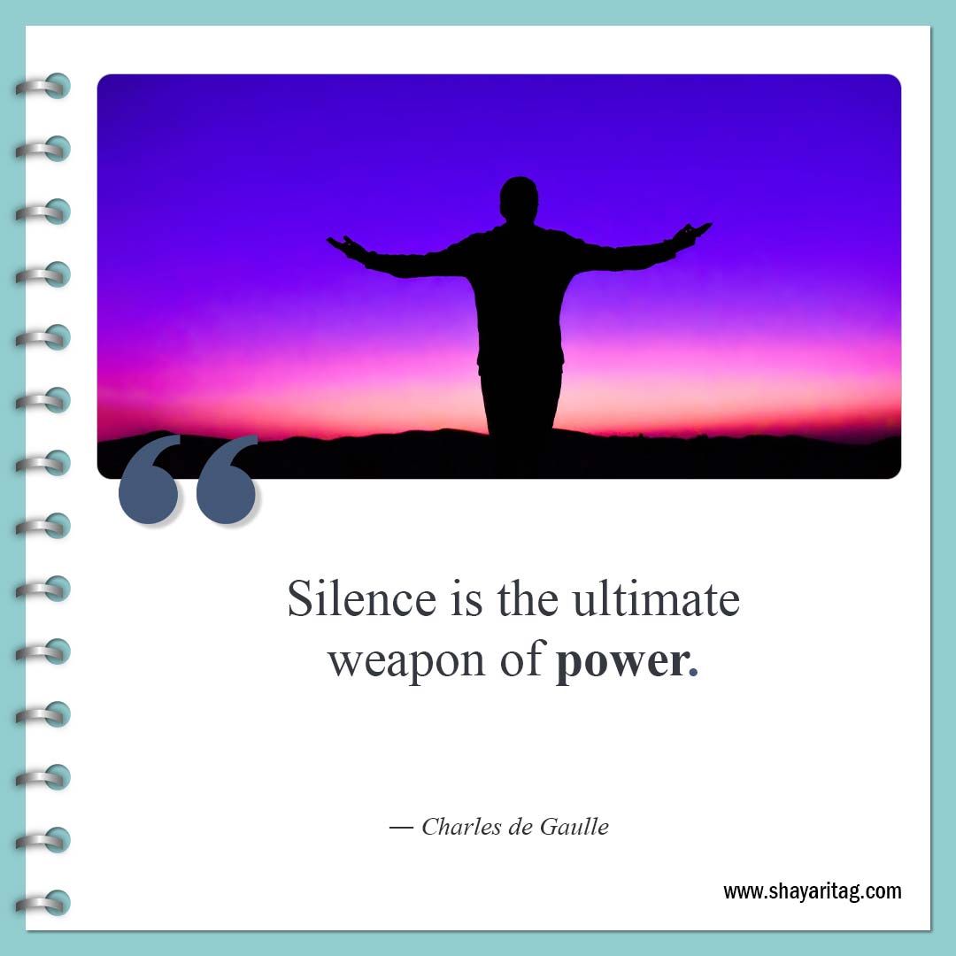 Silence is the ultimate weapon of power-Quotes about silence Best be silent quotes