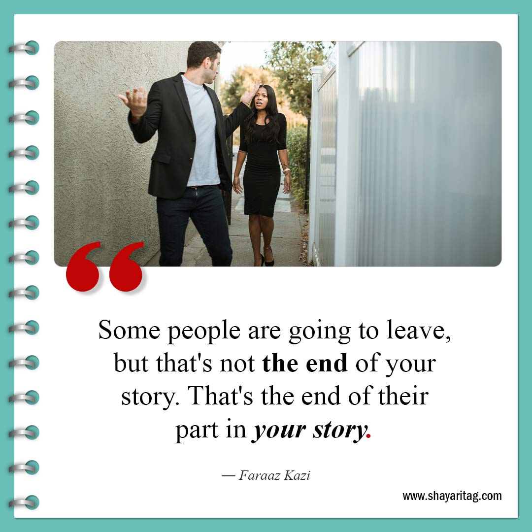 Some people are going to leave-Quote about broken hearts Motivational Quotes for a broken heart