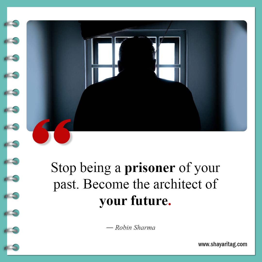 Stop being a prisoner of your past-Quote about broken hearts Motivational Quotes for a broken heart