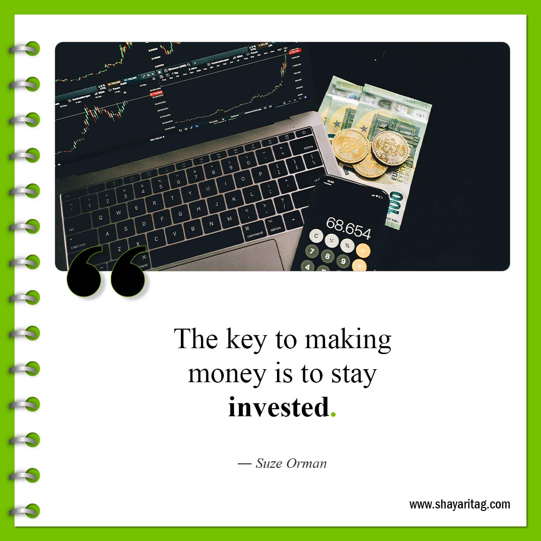 The key to making money-Quotes about Money Quotes about stocks for investment