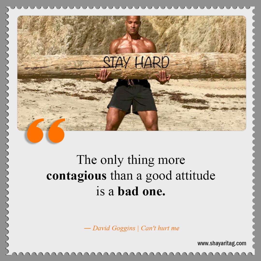 The only thing more contagious-Best David Goggins Quotes Can't hurt me book Quotes with image