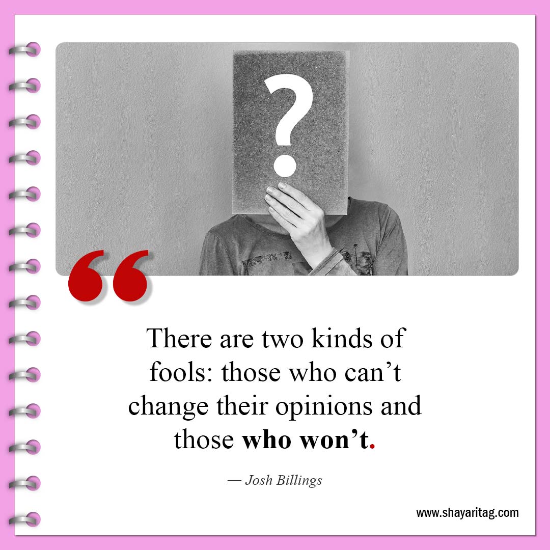 There are two kinds of fools-Quotes about change be a change quotes about life