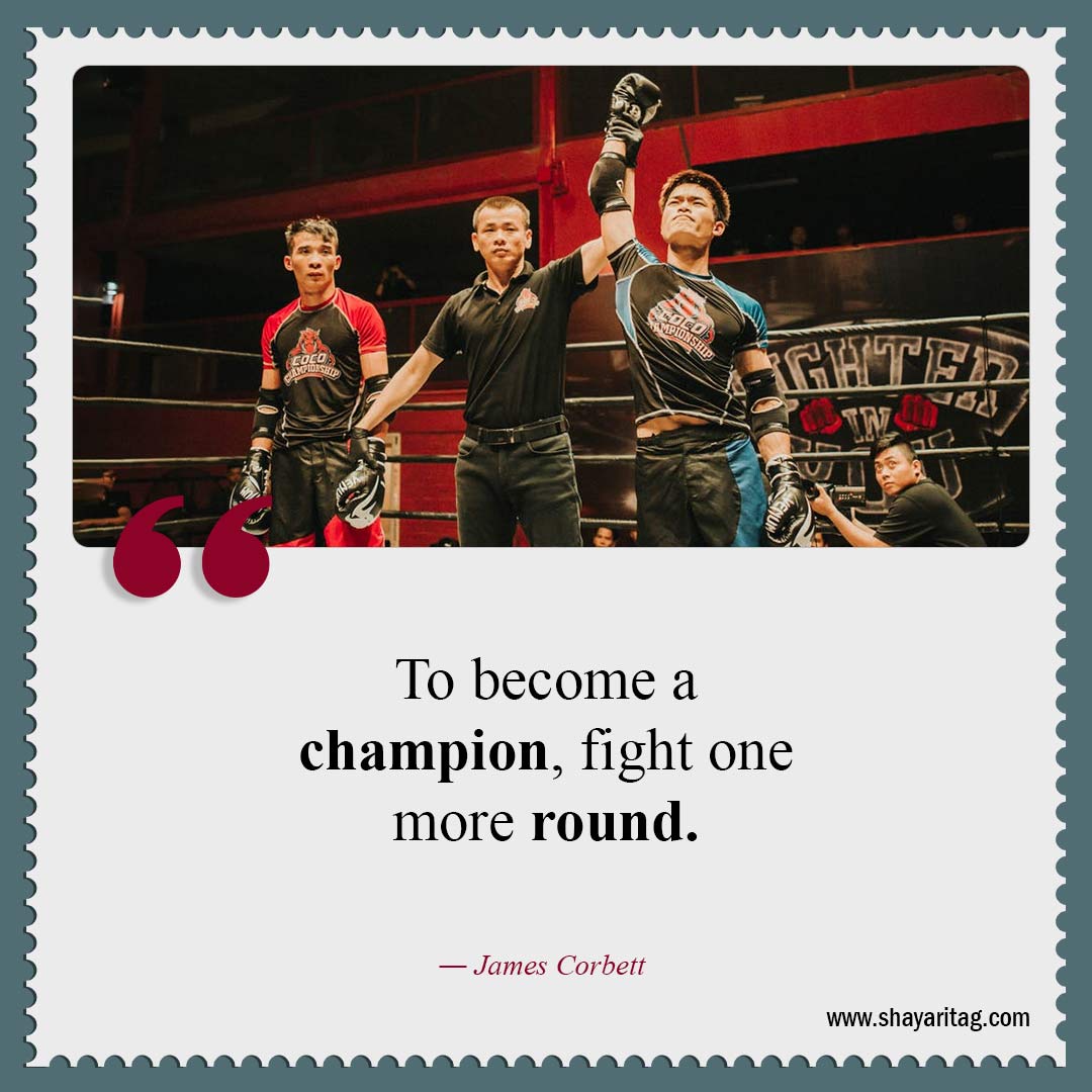 To become a champion fight one more round-Best motivation boxing quotes boxers quotes