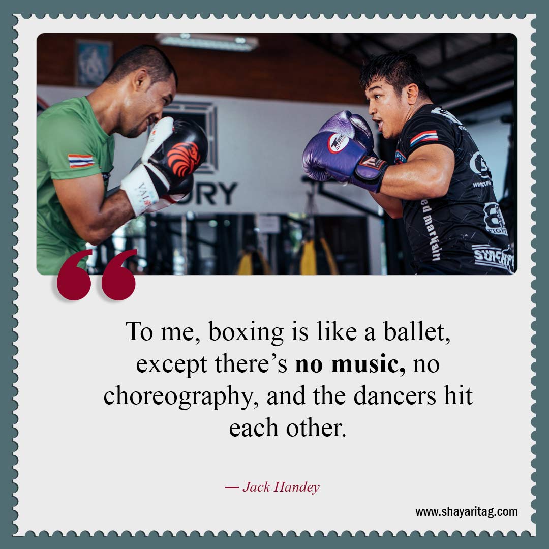 To me boxing is like a ballet-Best motivation boxing quotes boxers quotes
