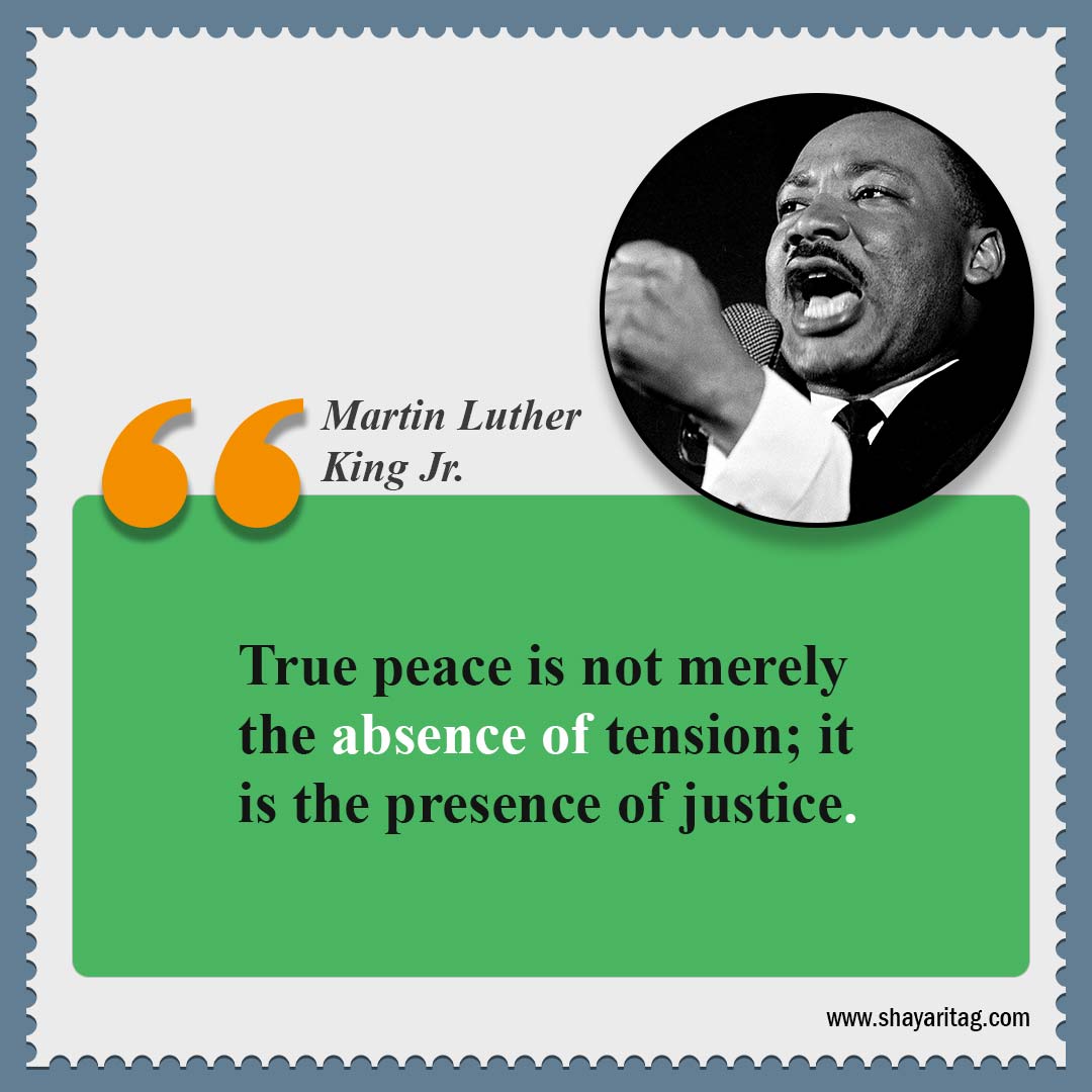 True peace is not merely the absence of tension-Quotes by Dr Martin Luther King Jr Best Quote for mlk jr