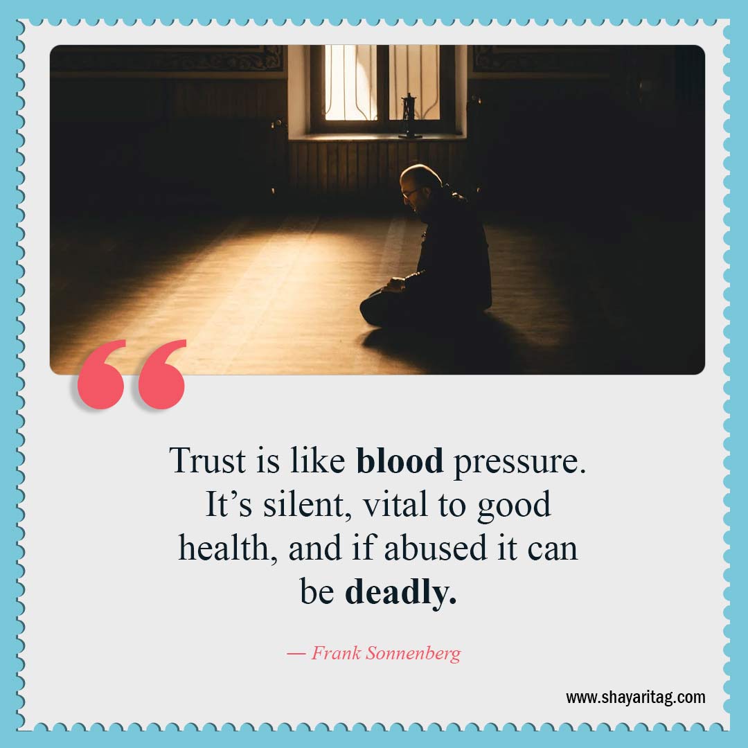 Trust is like blood pressure-Quotes about trust Best trust sayings 